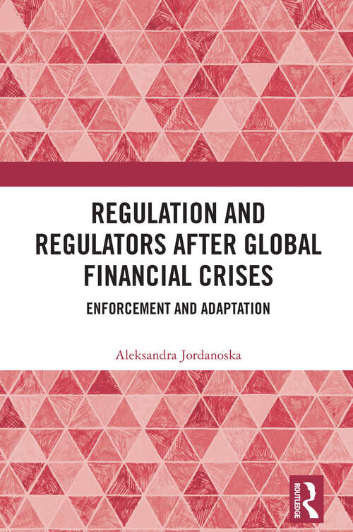 Book cover of Regulation and Regulators after Global Financial Crises: Enforcement and Adaptation