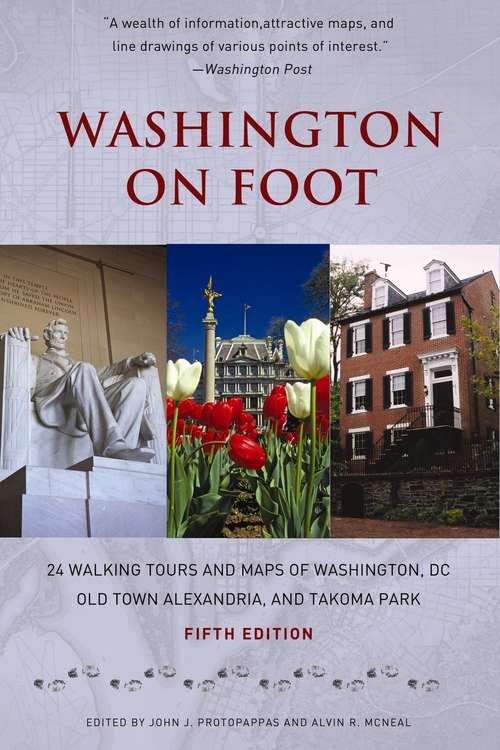 Book cover of Washington on Foot, Fifth Edition: 24 Walking Tours and Maps of Washington, DC, Old Town Alexandria, and Takoma Park