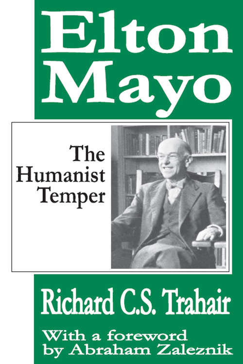 Book cover of Elton Mayo: The Humanist Temper