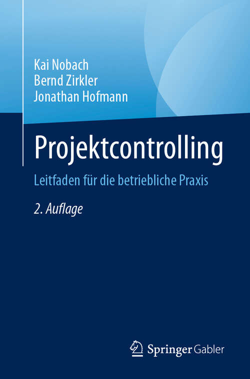 Book cover of Projektcontrolling: Leitfaden für die betriebliche Praxis (2. Auflage 2024)