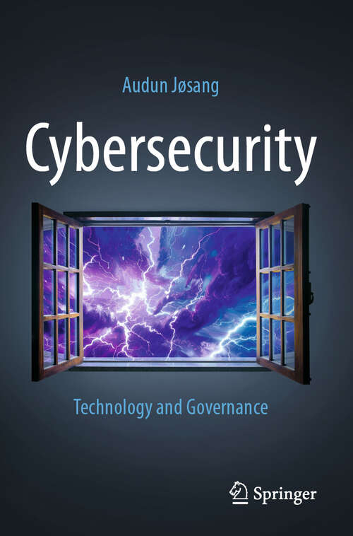 Book cover of Cybersecurity: Technology and Governance