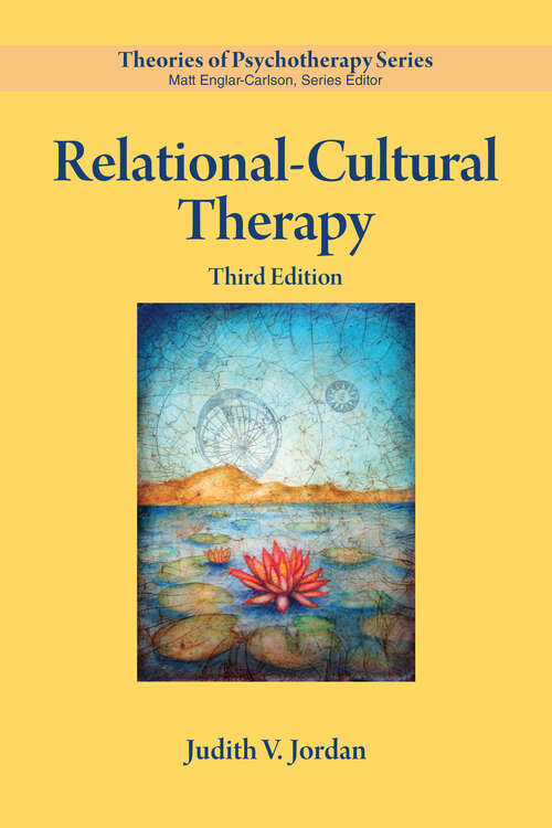 Book cover of Relational–Cultural Therapy: A Relational-cultural Approach With Couples (Third Edition) (Theories of Psychotherapy Series®)