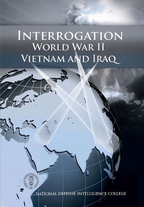 Book cover of Interrogation World War II, Vietnam, And Iraq: World War Ii, Vietnam, And Iraq