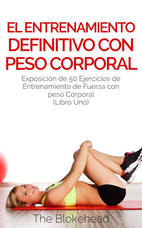 Book cover of El entrenamiento  definitivo con peso corporal