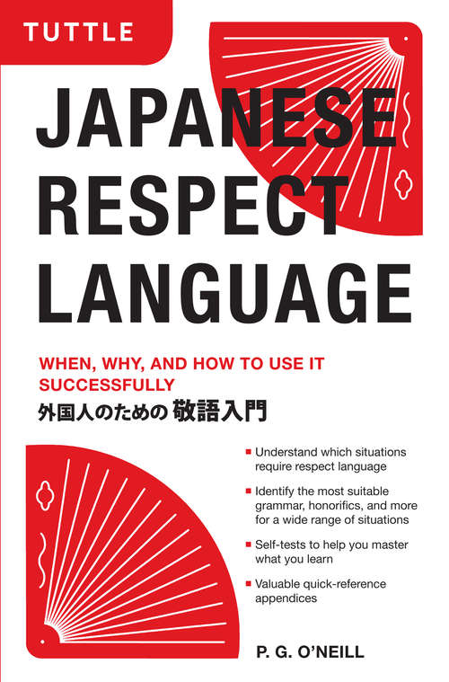 Book cover of Japanese Respect Language: When, Why, and How to use it Successfully