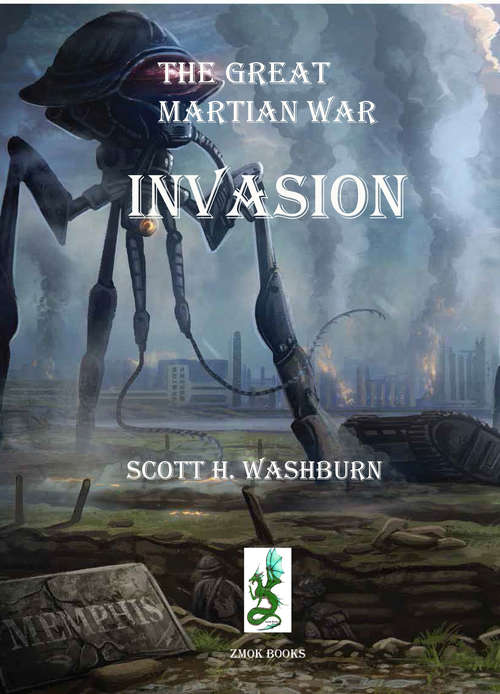 Book cover of The Great Martian War: Invasion! (The\great Martian War Ser. #1)