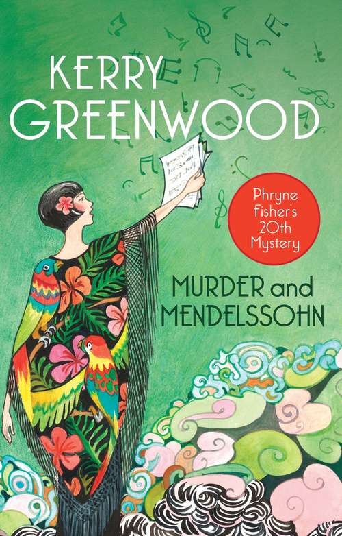 Book cover of Murder and Mendelssohn: Phryne Fisher's Murder Mysteries 20 (Phryne Fisher #20)