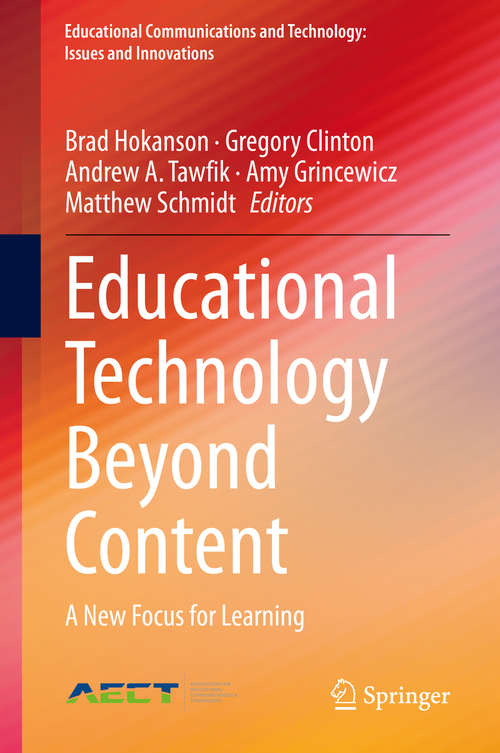 Book cover of Educational Technology Beyond Content: A New Focus for Learning (1st ed. 2020) (Educational Communications and Technology: Issues and Innovations)