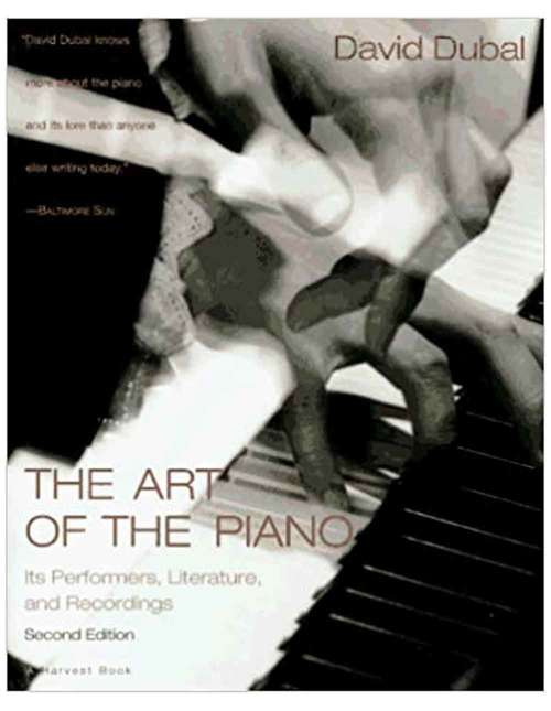 Book cover of The Art Of The Piano: Its Performers, Literature And Recordings (Second Edition)