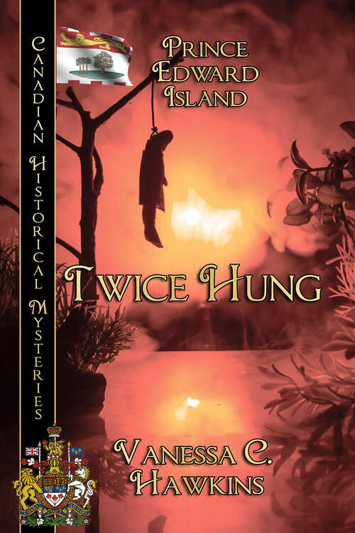 Book cover of Twice Hung: Canadian Historical Mysteries (Canadian Historical Mysteries)