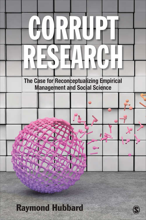 Book cover of Corrupt Research: The Case for Reconceptualizing Empirical Management and Social Science