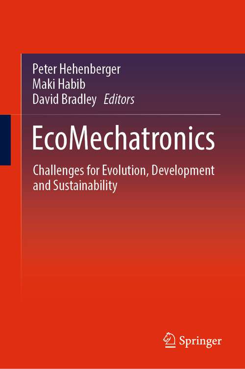 Book cover of EcoMechatronics: Challenges for Evolution, Development and Sustainability (1st ed. 2022)