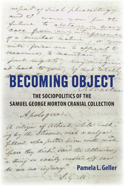 Book cover of Becoming Object: The Sociopolitics of the Samuel George Morton Cranial Collection