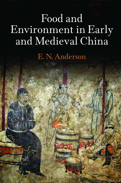 Book cover of Food and Environment in Early and Medieval China (Encounters with Asia)