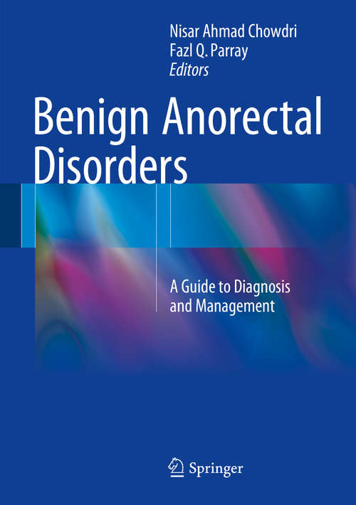 Book cover of Benign Anorectal Disorders: A Guide to Diagnosis and Management