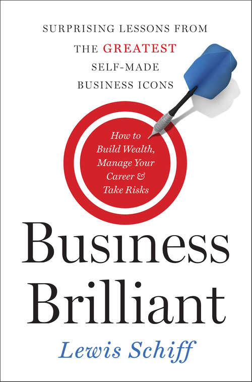 Book cover of Business Brilliant: Surprising Lessons from the Greatest Self-Made Business Icons