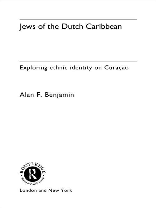 Book cover of Jews of the Dutch Caribbean: Exploring Ethnic Identity on Curacao