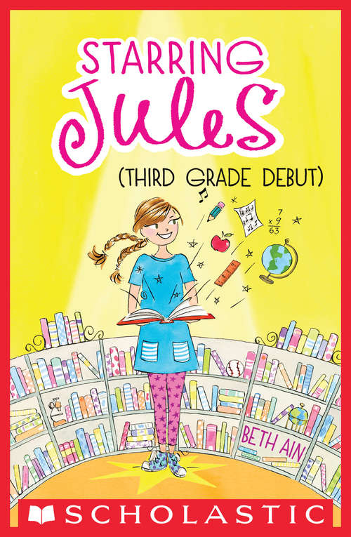 Book cover of Starring Jules #4: Starring Jules (third grade debut) (Starring Jules #4)