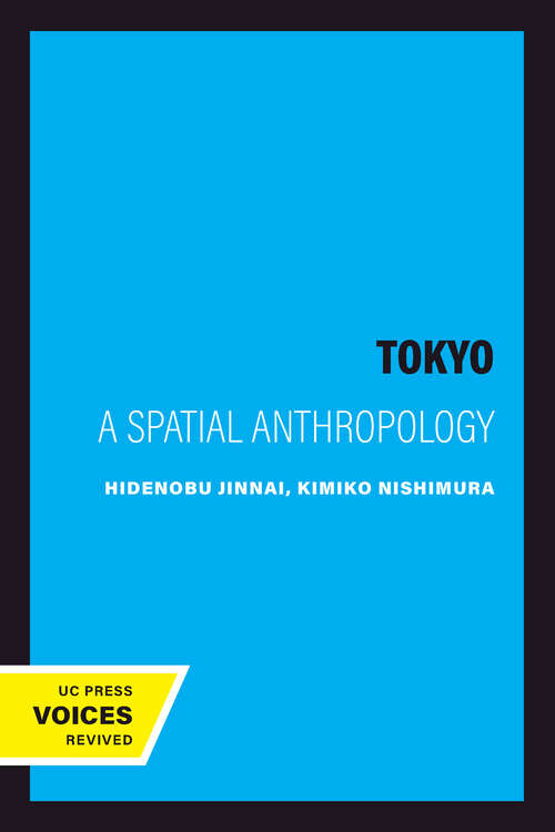 Book cover of Tokyo: A Spatial Anthropology