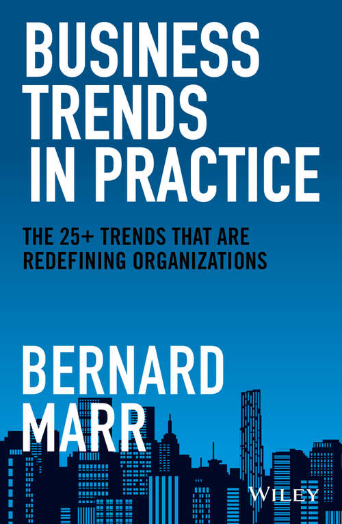 Book cover of Business Trends in Practice: The 25+ Trends That are Redefining Organizations