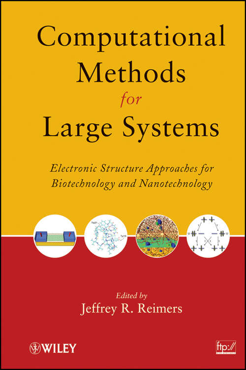 Book cover of Computational Methods for Large Systems: Electronic Structure Approaches for Biotechnology and Nanotechnology