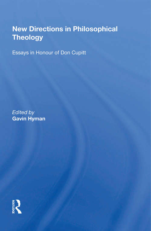 Book cover of New Directions in Philosophical Theology: Essays in Honour of Don Cupitt