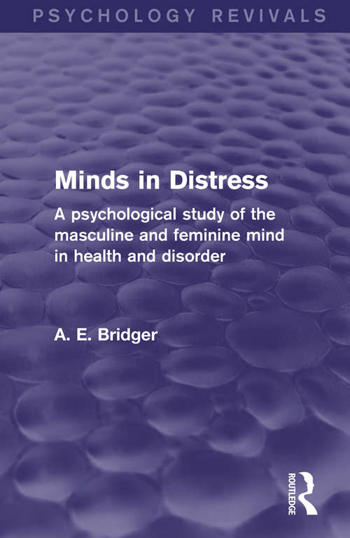 Book cover of Minds in Distress: A Psychological Study of the Masculine and Feminine Mind in Health and in Disorder (Psychology Revivals)