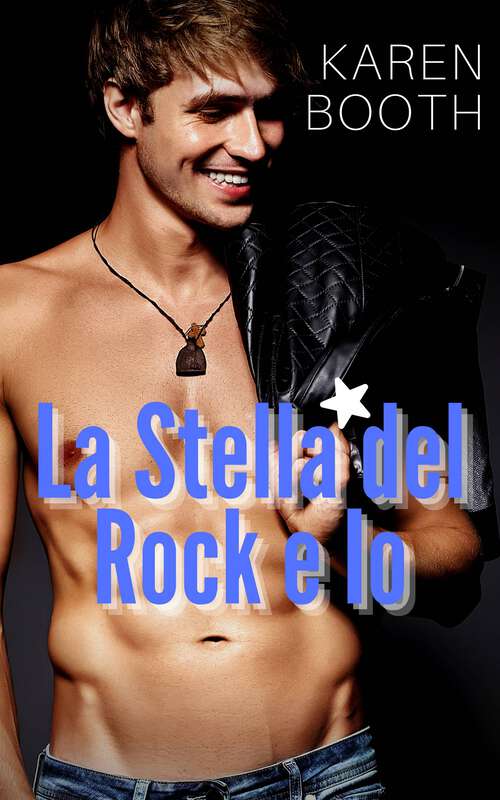 Book cover of La Stella del Rock e Io