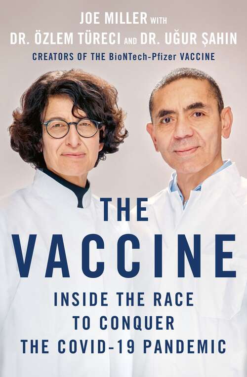 Book cover of The Vaccine: Inside the Race to Conquer the COVID-19 Pandemic