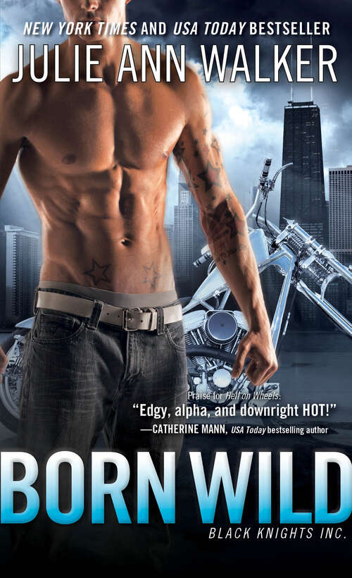 Book cover of Born Wild (Black Knights Inc. #5)