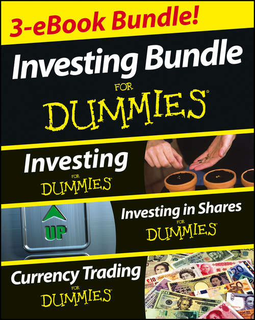 Book cover of Investing For Dummies Three e-book Bundle: Investing For Dummies, Investing in Shares For Dummies & Currency Trading For Dummies (3)