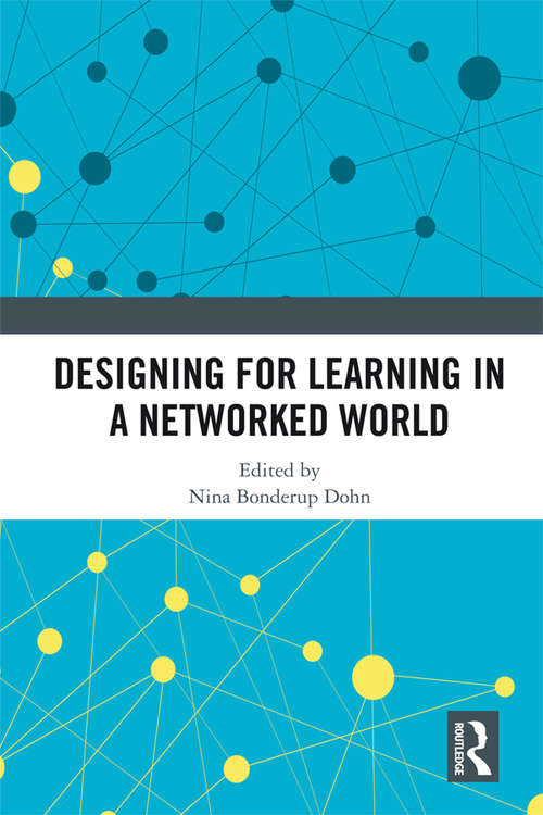 Book cover of Designing for Learning in a Networked World (Routledge Research in Education)