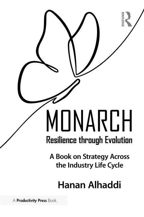 Book cover of Monarch: A Book on Strategy Across the Industry Life Cycle (1)