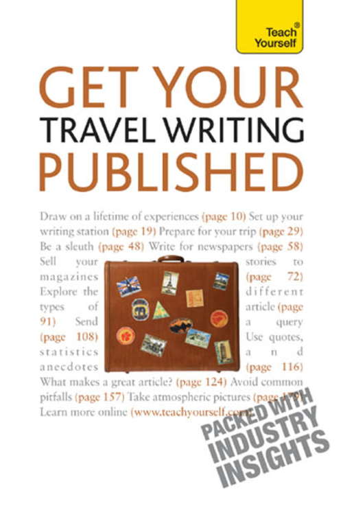 Book cover of Get Your Travel Writing Published: Teach Yourself (TY Creative Writing)