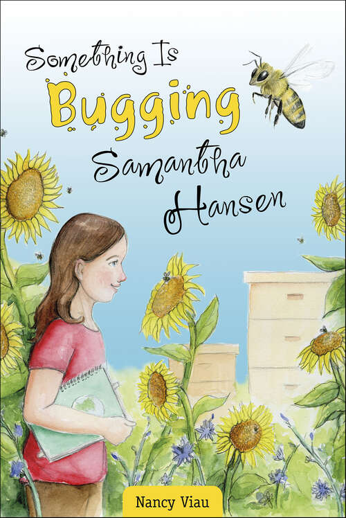 Book cover of Something Is Bugging Samantha Hansen