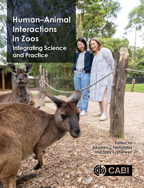 Book cover of Human-Animal Interactions in Zoos: Integrating Science and Practice