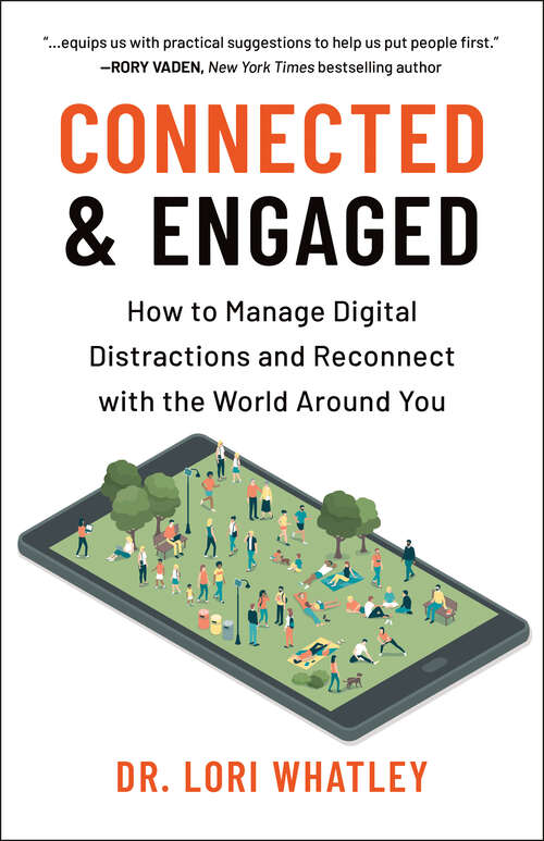 Book cover of Connected & Engaged: How to Manage Digital Distractions and Reconnect with the World Around You