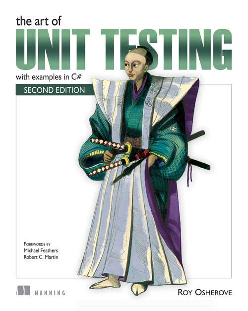 Book cover of The Art of Unit Testing: with examples in C#