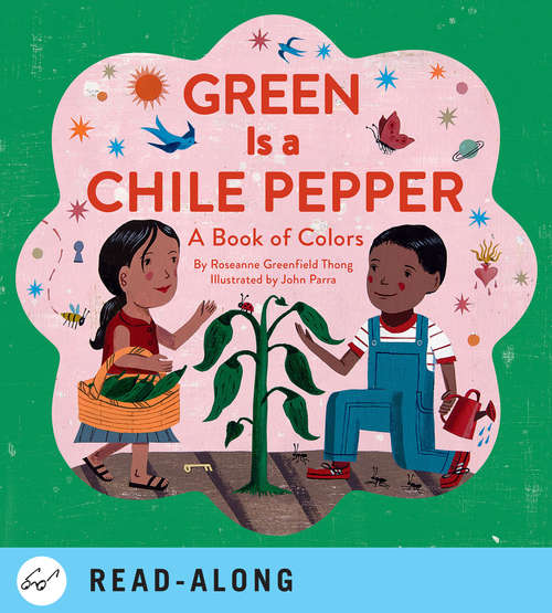 Book cover of Green Is a Chile Pepper: A Book of Colors (Multicultural Shapes And Colors Ser.)