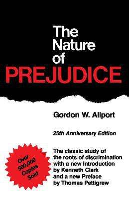 Book cover of The Nature of Prejudice Unabridged 25th Anniversary Edition