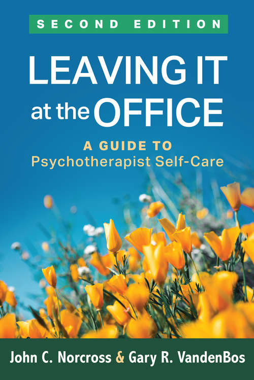 Book cover of Leaving It at the Office, Second Edition: A Guide to Psychotherapist Self-Care