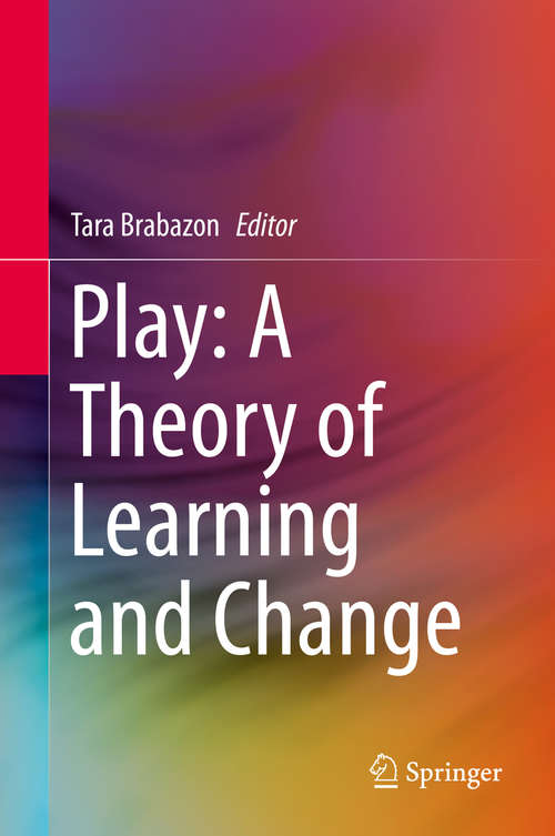 Book cover of Play: A Theory of Learning and Change