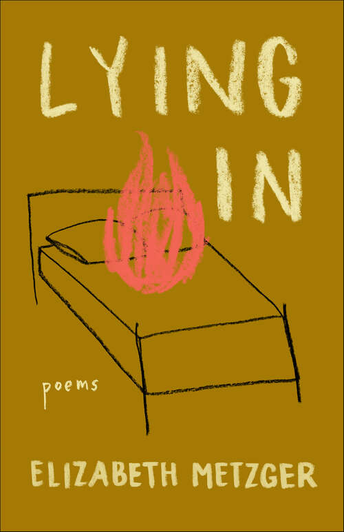 Book cover of Lying In: Poems