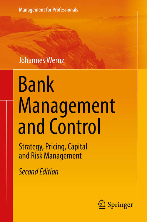 Book cover of Bank Management and Control: Strategy, Pricing, Capital and Risk Management (2nd ed. 2020) (Management for Professionals)