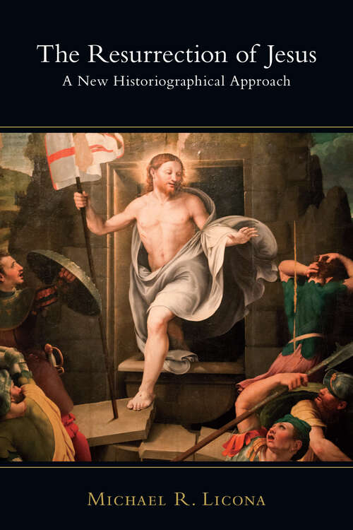 Book cover of The Resurrection of Jesus: A New Historiographical Approach