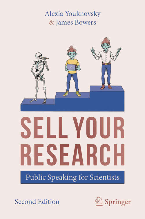 Book cover of SELL YOUR RESEARCH: Public Speaking for Scientists (Second Edition 2024)