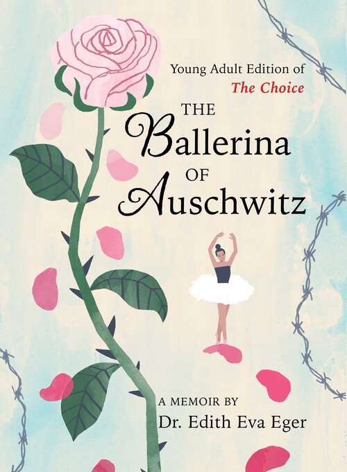 Book cover of The Ballerina of Auschwitz: Young Adult Edition of The Choice