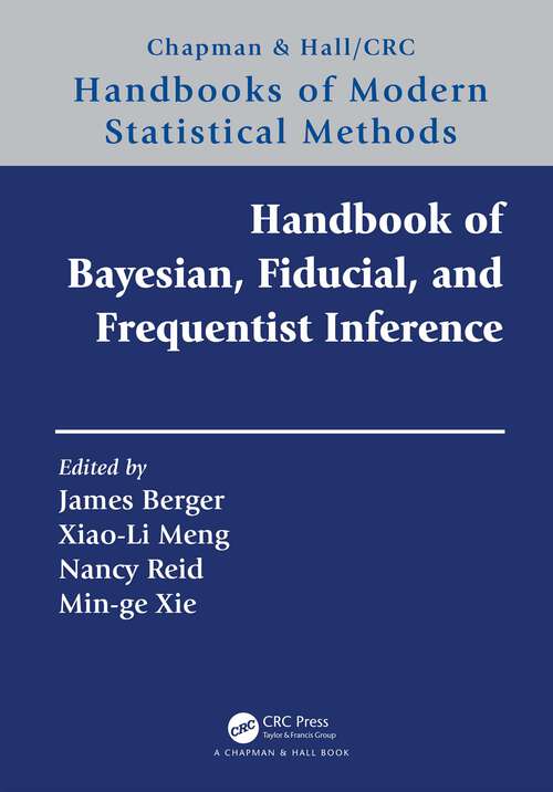 Book cover of Handbook of Bayesian, Fiducial, and Frequentist Inference (ISSN)