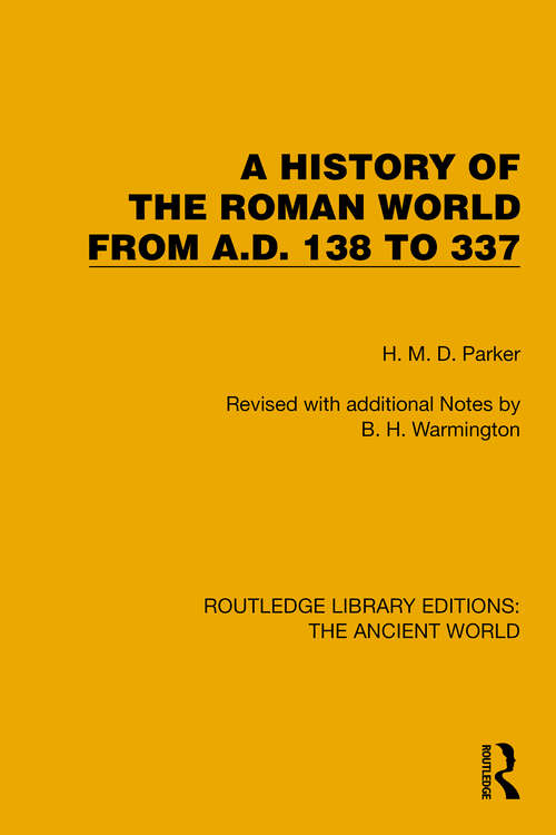 Book cover of A History of the Roman World from A.D. 138 to 337 (Routledge Library Editions: The Ancient World)