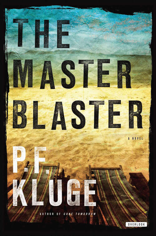 Book cover of The Master Blaster: A Novel